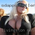 Livingston mature woman pussy
